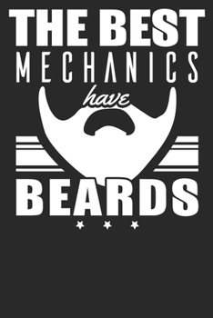 Paperback The Best Mechanics Have Beards: Blank Lined Notebook Journal Book