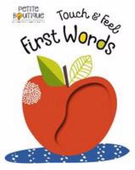 Board book Petite Boutique: Touch and Feel First Words Book