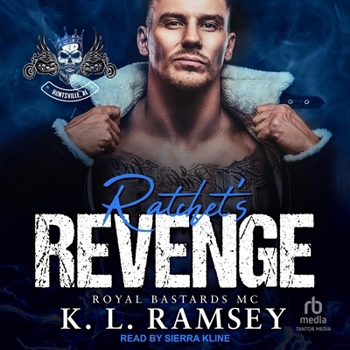 Audio CD Ratchet's Revenge: Royal Bastards MC: Huntsville Chapter Book