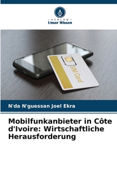 Paperback Mobilfunkanbieter in Côte d'Ivoire: Wirtschaftliche Herausforderung [German] Book