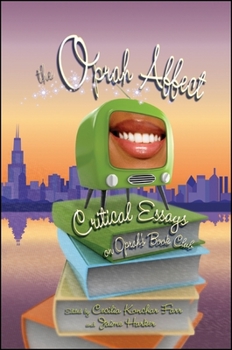 Paperback The Oprah Affect: Critical Essays on Oprah's Book Club Book