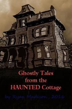 Paperback Ghostly Tales From the Haunted Cottage Book