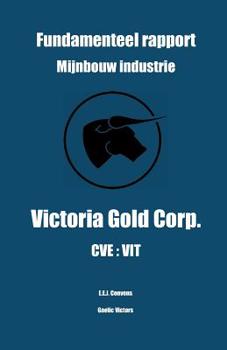 Paperback Fundamenteel rapport - Mijnbouw Industrie - Victoria Gold Corp. - CVE: Vit [Dutch] Book