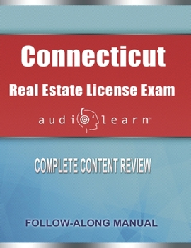 Paperback Connecticut Real Estate License Exam AudioLearn: Complete Audio Review for the Real Estate License Examination in Connecticut! Book