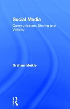Hardcover Social Media: Communication, Sharing and Visibility Book