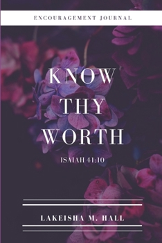Paperback Know Thy Worth: Encouragement Journal Book