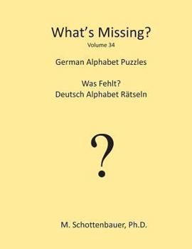 Paperback What's Missing?: German Alphabet Puzzles Book