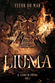 Liuma: Il Leone di Pietra vol. 1 - Book #1 of the Il Leone di Pietra