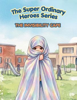 Paperback The Super Ordinary Heroes Series: The Invisibility Cape Book