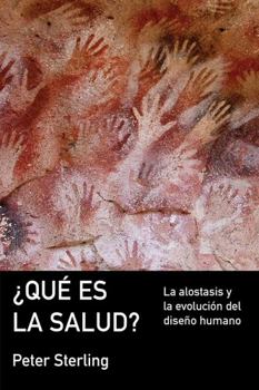 Paperback ¿Qué es la salud?: La alostasis y la evolución del diseño humano (Spanish Edition) Book