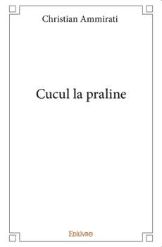 Paperback Cucul la praline [French] Book