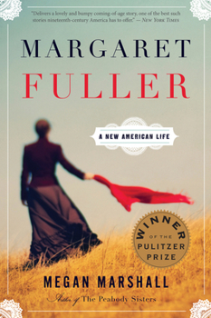 Paperback Margaret Fuller: A New American Life: A Pulitzer Prize Winner Book