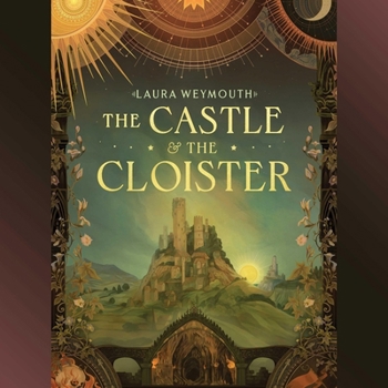 The Castle & the Cloister - Book #1 of the Daughters of Light