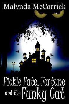 Paperback Fickle Fate, Fortune and the Funky Cat Book