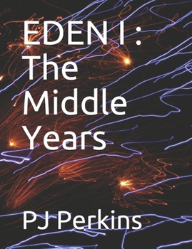 Paperback Eden I: The Middle Years: Part I Book