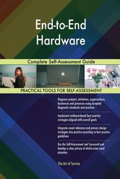 Paperback End-to-End Hardware Complete Self-Assessment Guide Book