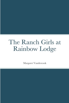 Paperback The Ranch Girls at Rainbow Lodge Book