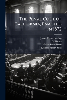 Paperback The Penal Code of California, Enacted in 1872 Book
