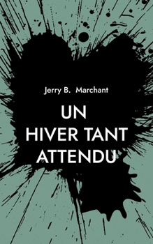 Un Hiver Tant Attendu: Edition en Français (French Edition)