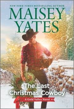 The Last Christmas Cowboy - Book #11 of the Gold Valley