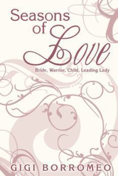 Seasons of Love: Bride, Warrior, Child, Leading Lady