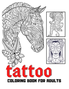 Tattoo coloring book for adults: Coloring books for adults tattoo (100 pages High Quality) Adult coloring tattoo books