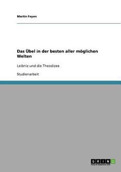 Paperback Das Übel in der besten aller möglichen Welten: Leibniz und die Theodizee [German] Book