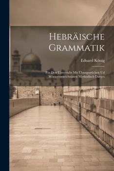 Paperback Hebräische Grammatik; für den Unterricht mit Übungsstüchen ud Wörterverzeichnissen methodisch darges [German] Book