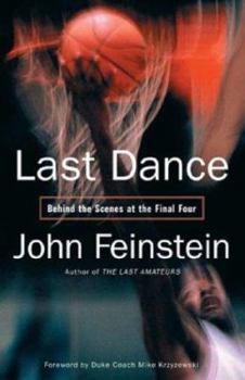Hardcover Last Dance: Behind the Scenes at the Final Four Book