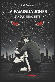 LA FAMIGLIA JONES: Sangue innocente (Italian Edition)