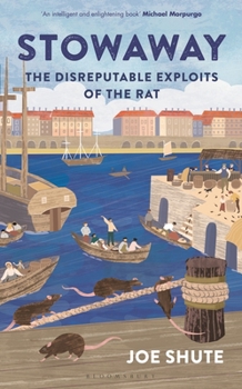 Hardcover Stowaway: The Disreputable Exploits of the Rat - A New Scientist Non-Fiction Book of the Year Book