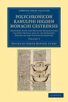 Paperback Polychronicon Ranulphi Higden, Monachi Cestrensis: Together with the English Translations of John Trevisa and of an Unknown Writer of the Fifteenth Ce Book