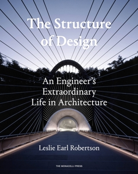 Hardcover The Structure of Design: An Engineer's Extraordinary Life in Architecture Book