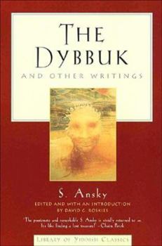 Paperback The Dybbuk: And Other Writings Book