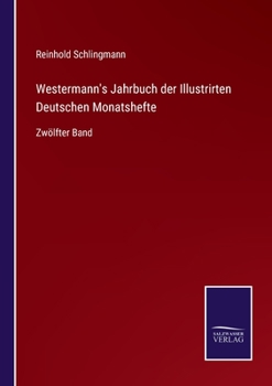 Paperback Westermann's Jahrbuch der Illustrirten Deutschen Monatshefte: Zwölfter Band [German] Book