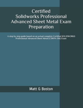 Paperback Certified Solidworks Professional Advanced Sheet Metal Exam Preparation: Cswpa-SM Book