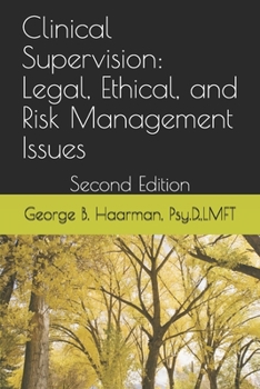 Paperback Clinical Supervision: Legal, Ethical, and Risk Management Issues: Second Edition Book