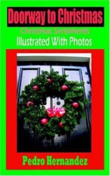 Paperback Doorway To Christmas: Christmas Sentiments Illustrated With Photos Book