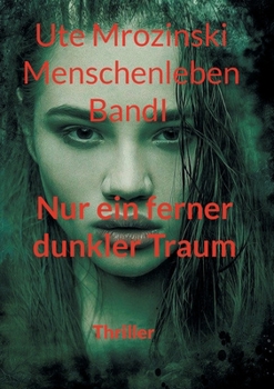 Paperback Menschenleben - Band 1: Nur ein ferner, dunkler Traum [German] Book