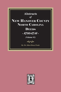 Paperback New Hanover County, North Carolina Deeds, 1735-1741. (Volume #1) Book