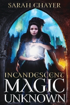 Paperback Incandescent: Magic Unknown Book