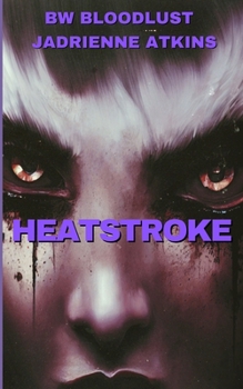 Paperback Heatstroke: What Burns Can Blaze Book