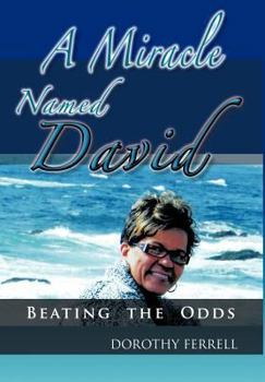 Hardcover A Miracle Named David: Beating the Odds Book