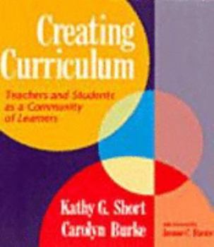 Paperback Creating Curriculum: Teachers and Students as a Community of Learners Book