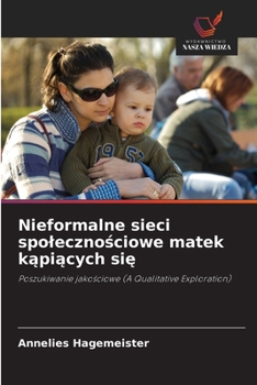 Paperback Nieformalne sieci spolecznościowe matek kąpiących się [Polish] Book