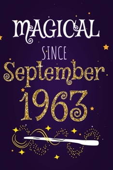 Magical Since September 1963: 120 blank pages of high quality white paper, 6" x 9" cute premium matte cover