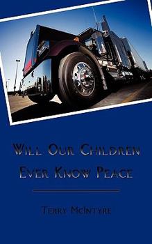 Paperback Will Our Children Ever Know Peace Book