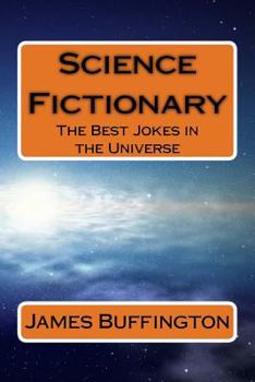 Paperback Science Fictionary: The Best Jokes in the Universe Book