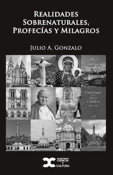 Paperback Realidades Sobrenaturales, Profecias y Milagros [Spanish] Book