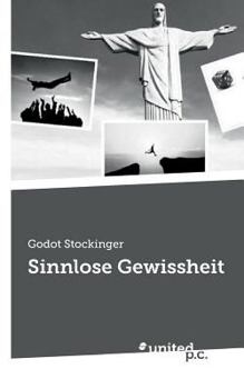 Paperback Sinnlose Gewissheit [German] Book